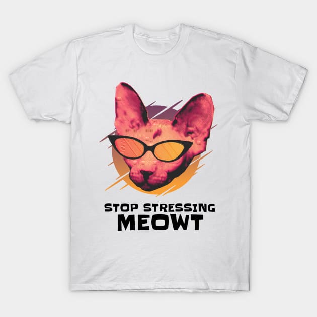 Stop Stressing Me Out T-Shirt by Sunil Belidon